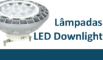 Imagem para a categoria Lâmpadas Led Verticais Downlight